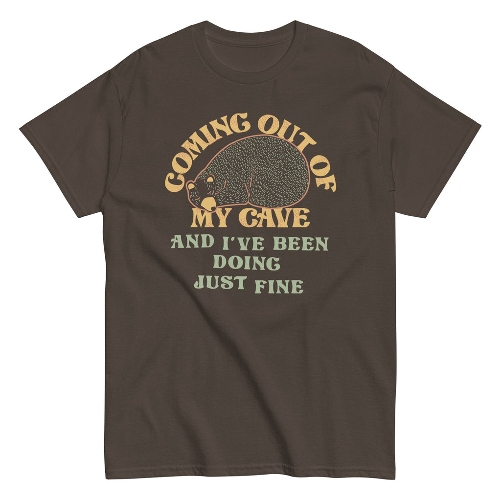 Coming Out Of My Cave And I've Been Doing Just Fine Men's Classic Tee