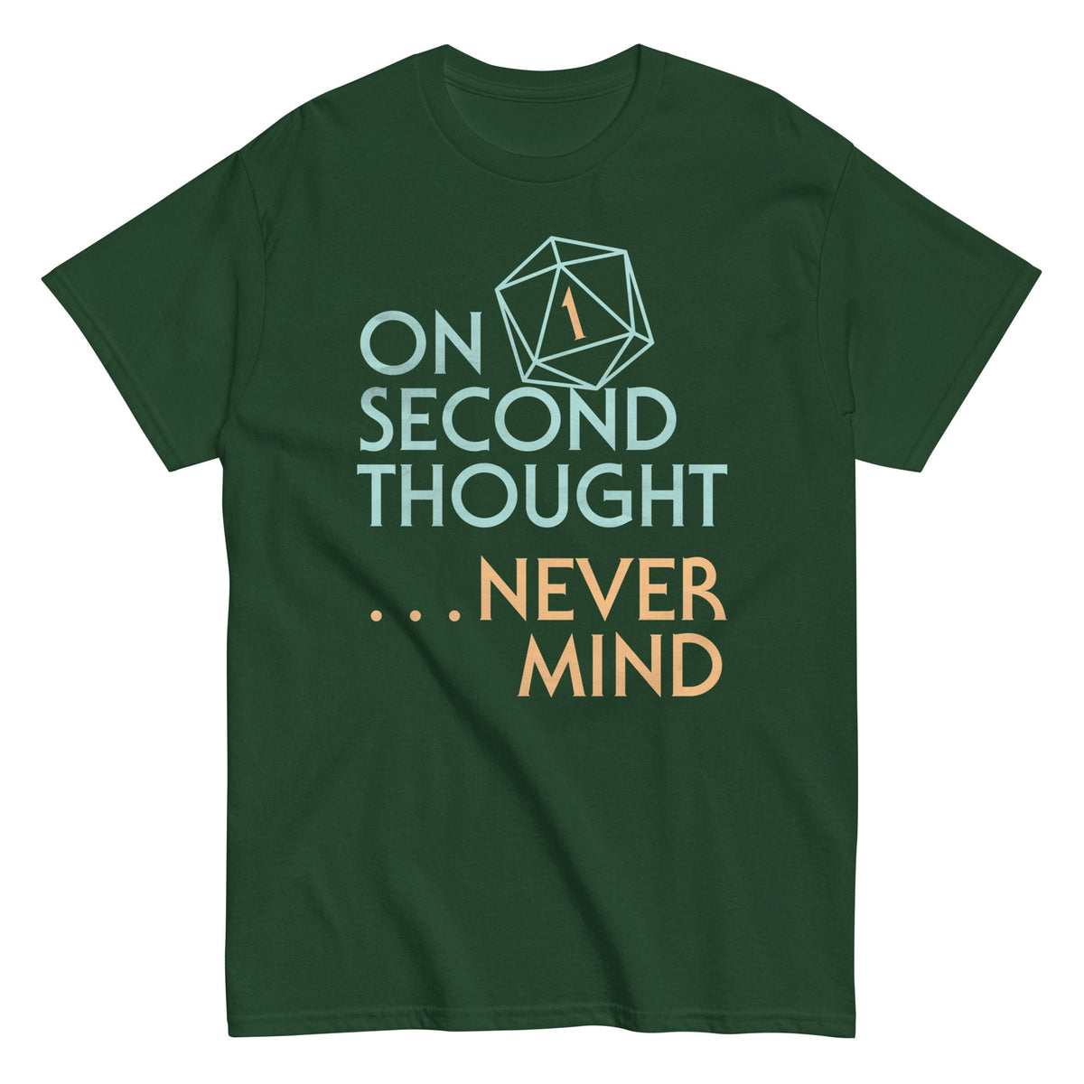 On Second Thought Never Mind Men's Classic Tee