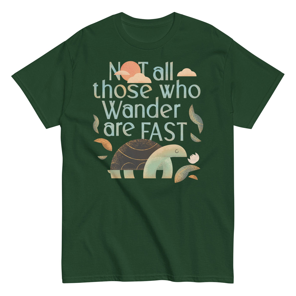 Not All Those Who Wander Are Fast Men's Classic Tee
