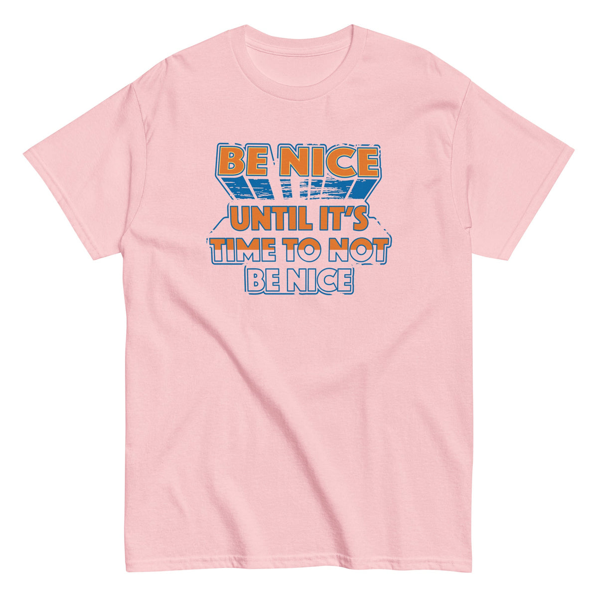 Be Nice Men's Classic Tee