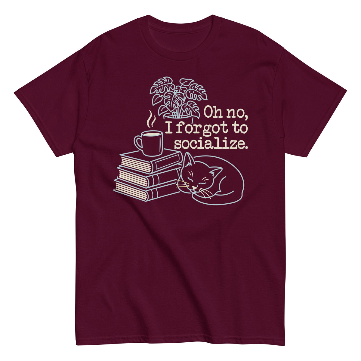 Oh No, I Forgot To Socialize Men's Classic Tee