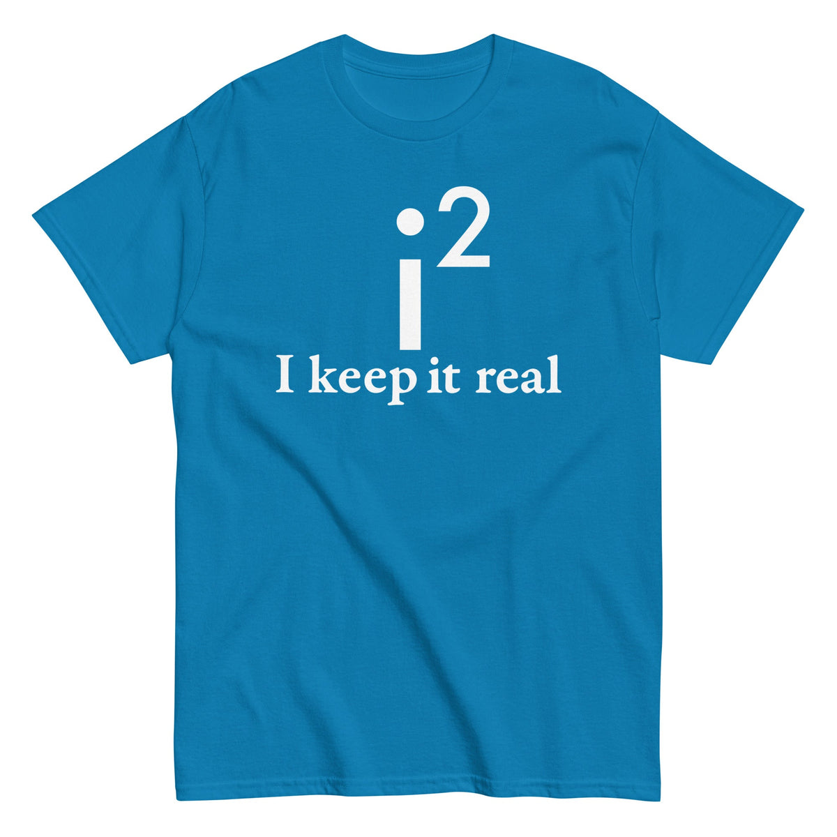 I Keep It Real Men's Classic Tee