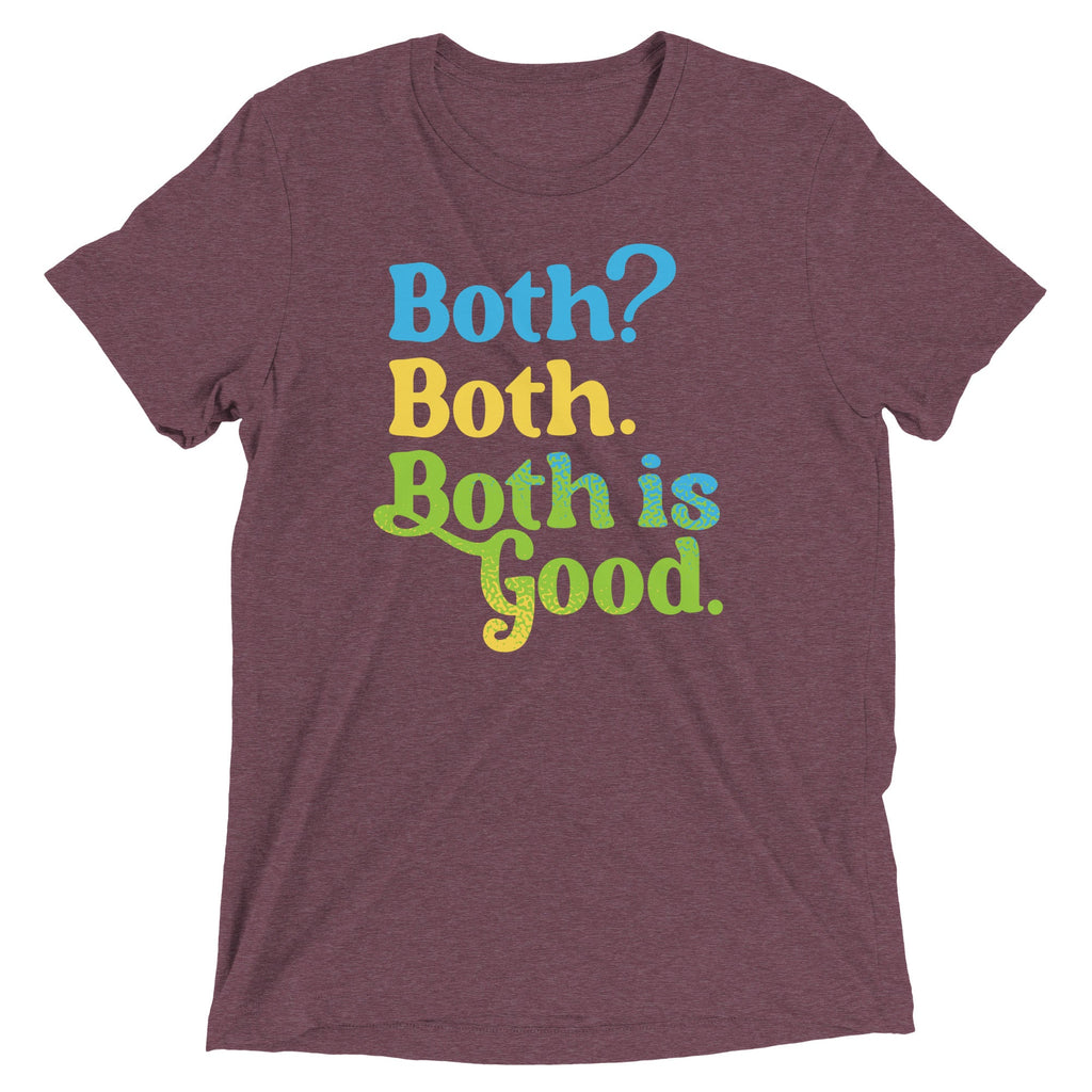 Both? Both. Both Is Good. Men's Tri-Blend Tee
