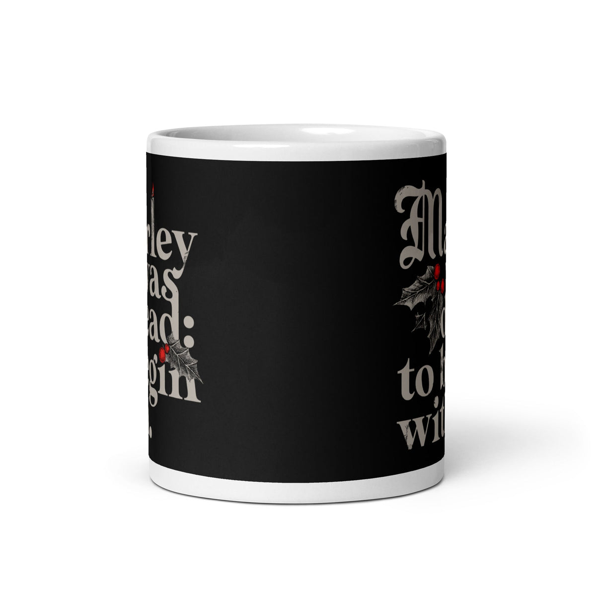 Marley Was Dead: To Begin With Mug