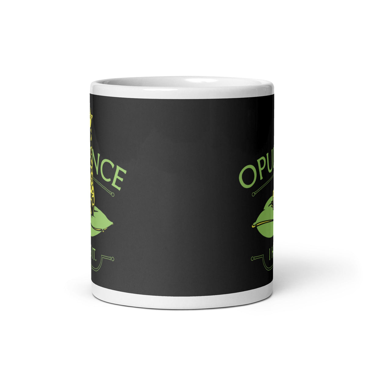 Opulence, I Has It. Mug