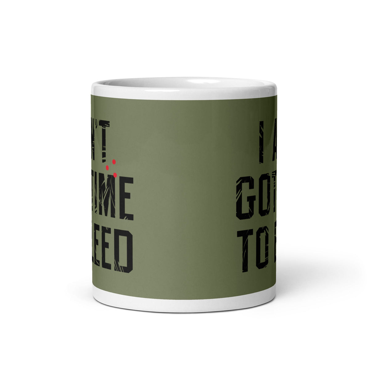 I Ain't Got Time To Bleed Mug