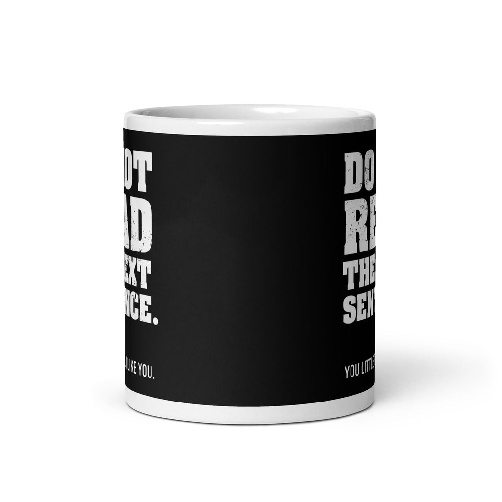 Do Not Read The Next Sentence. Mug