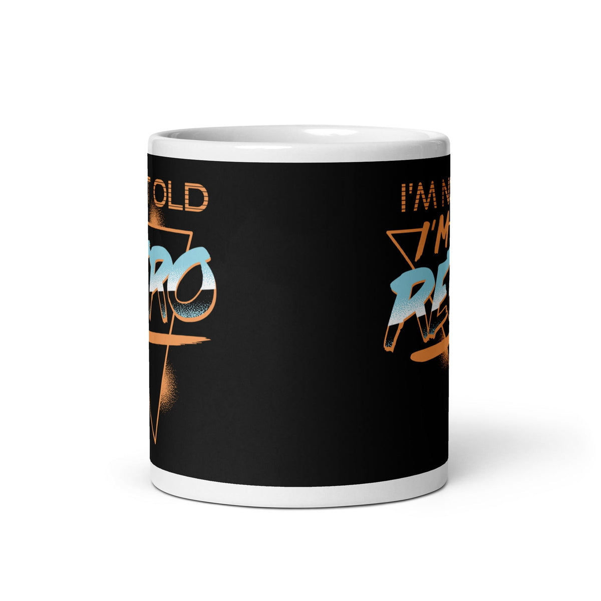 I'm Not Old I'm Retro Mug