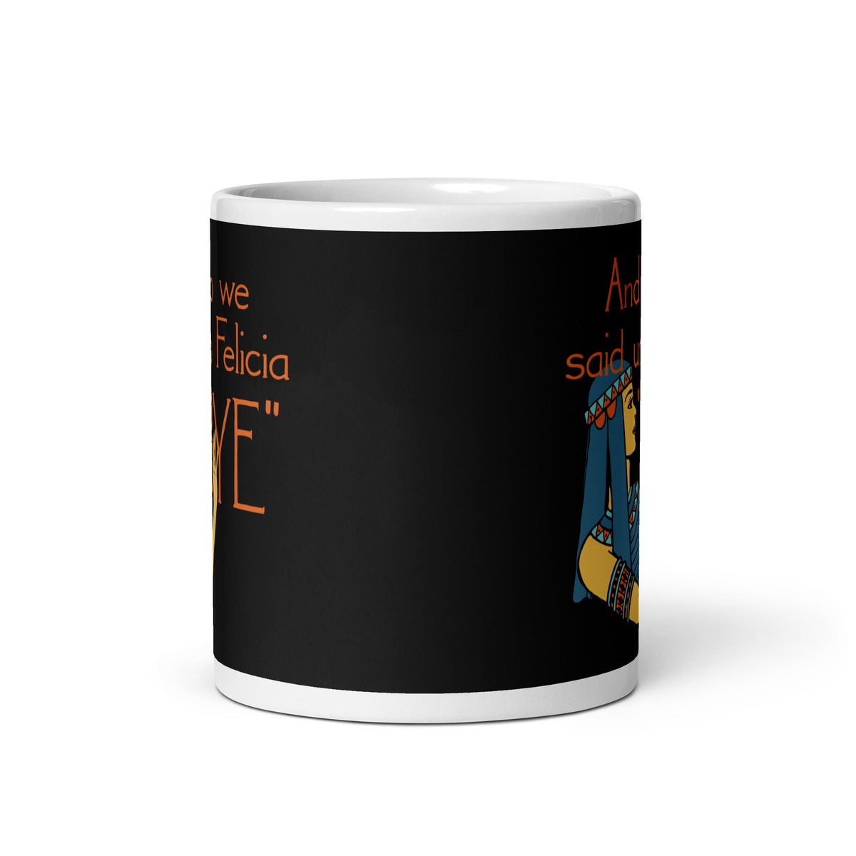 Bye Felicia Mug