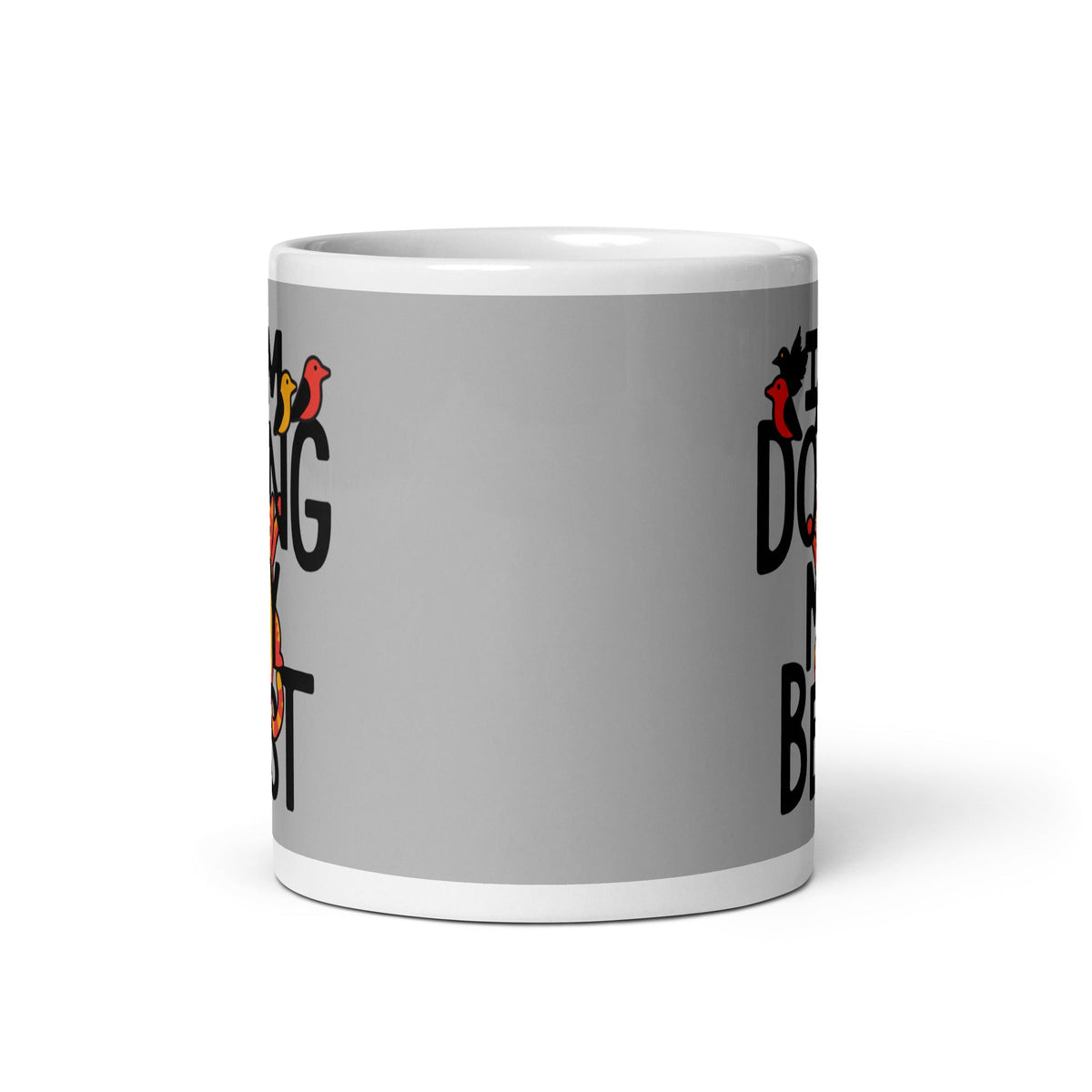 I'm Doing My Best Mug