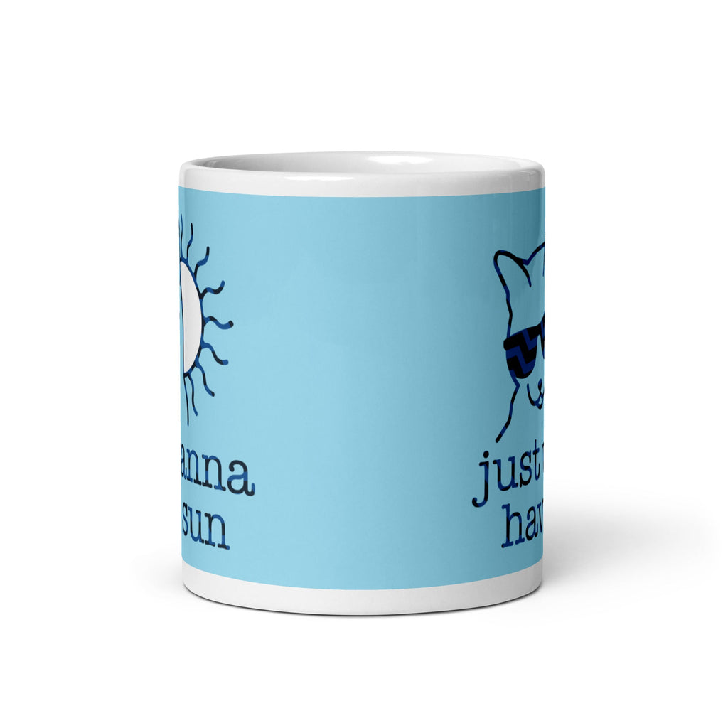Just Wanna Have Sun Mug