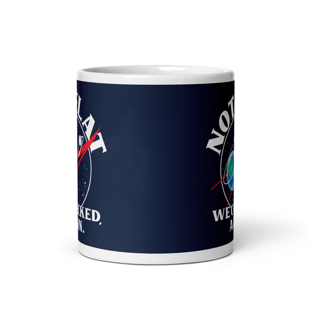 Not Flat We Checked Again Mug
