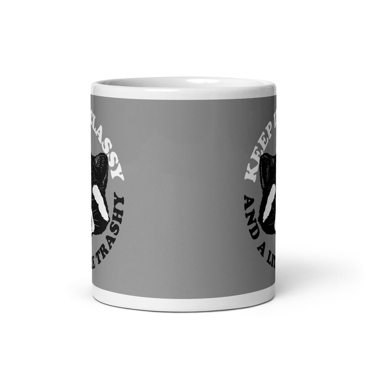 Keep It Classy And A Little Trashy Mug