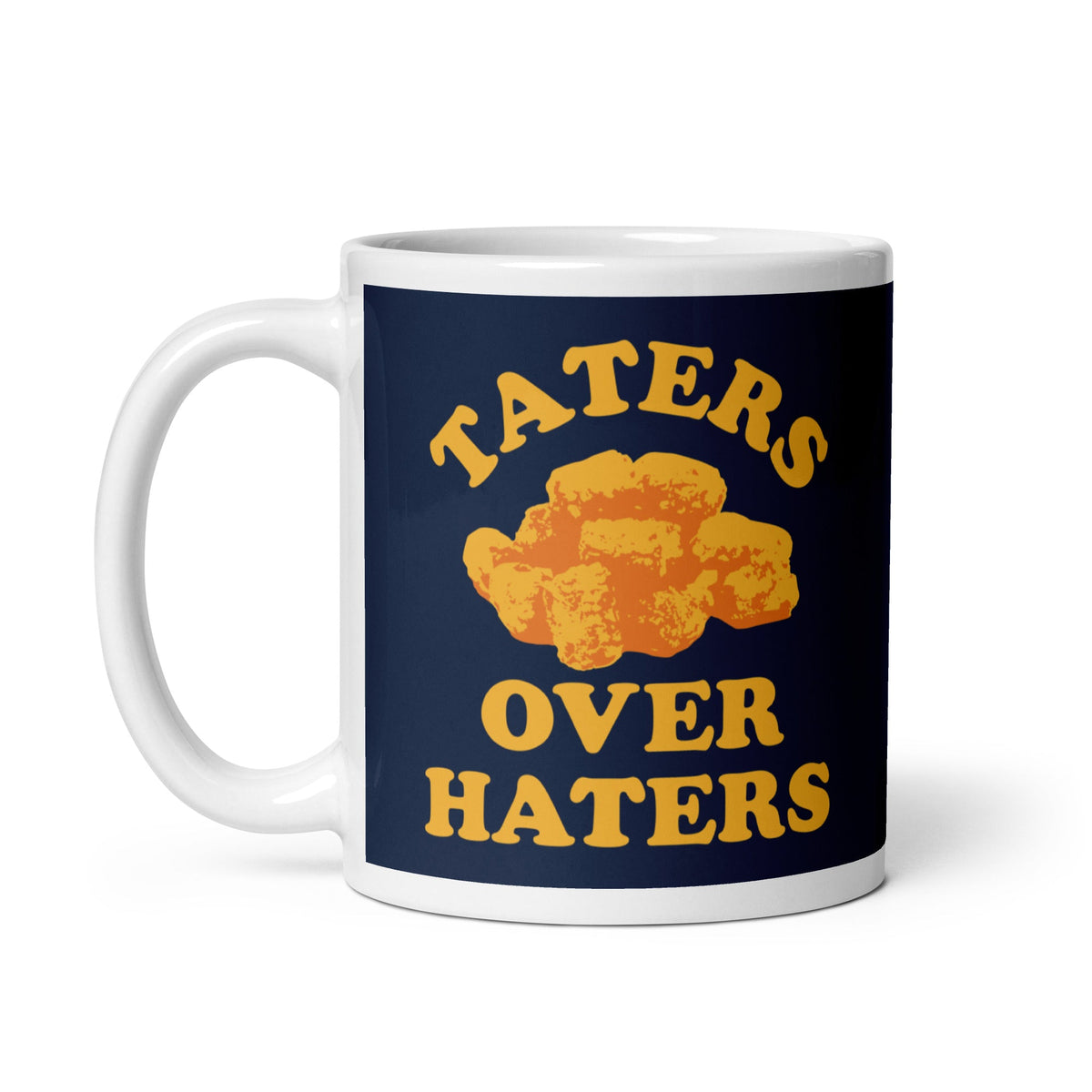Taters Over Haters Mug