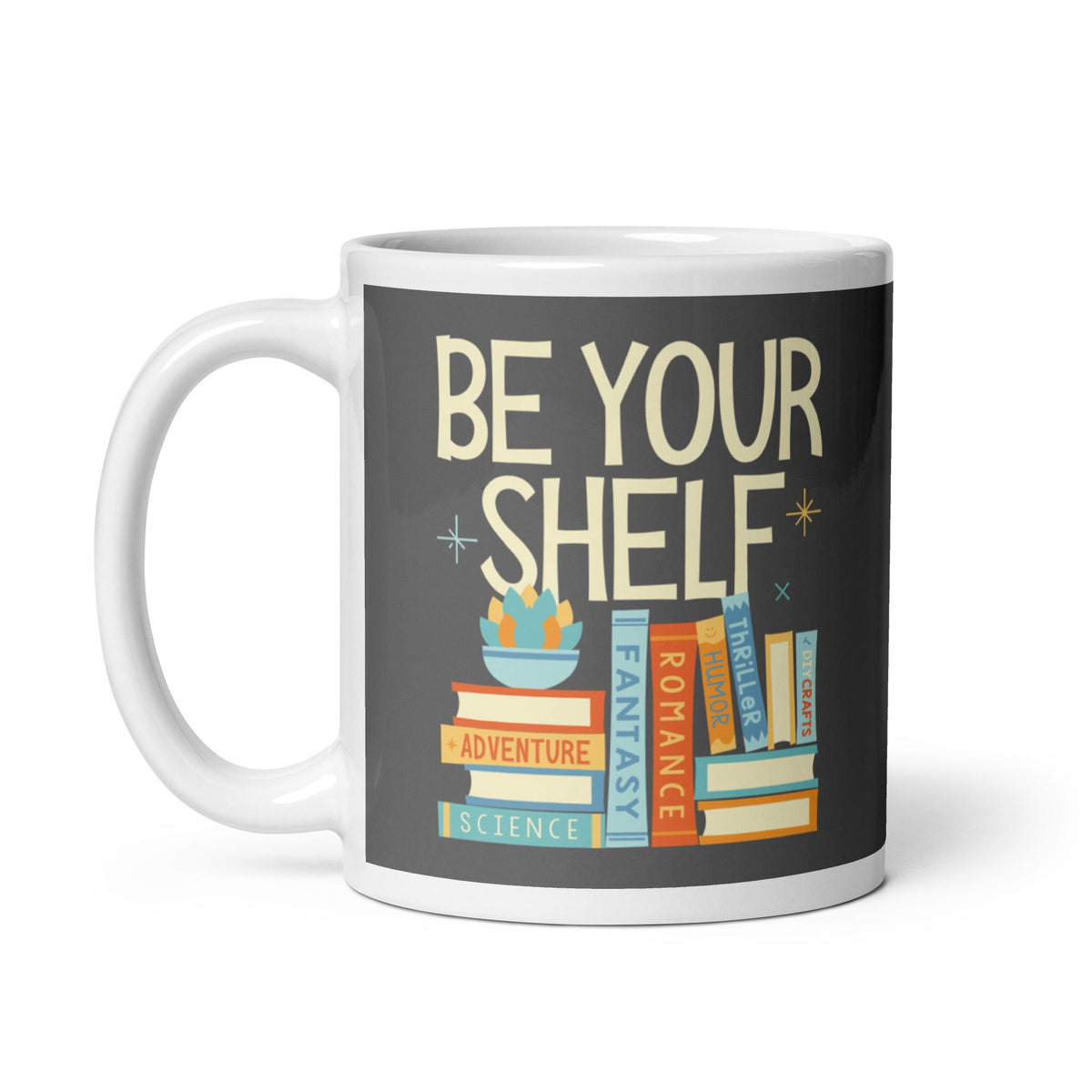 Be Your Shelf Mug