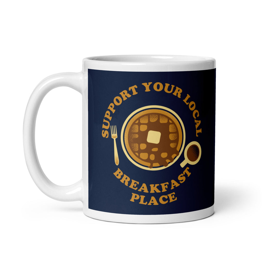Support Your Local Breakfast Place Mug