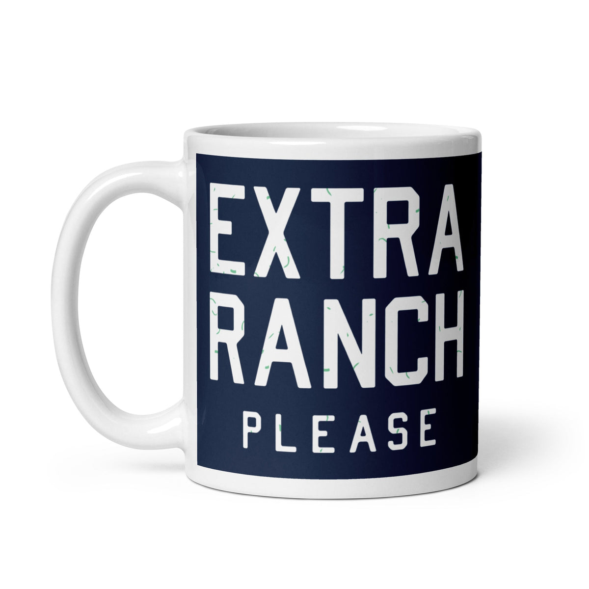 Extra Ranch Please Mug