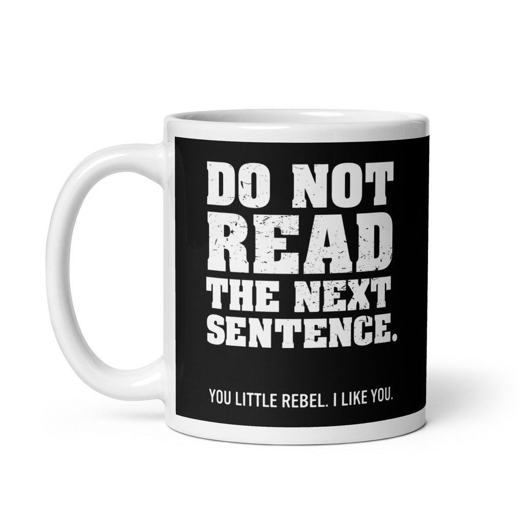 Do Not Read The Next Sentence. Mug