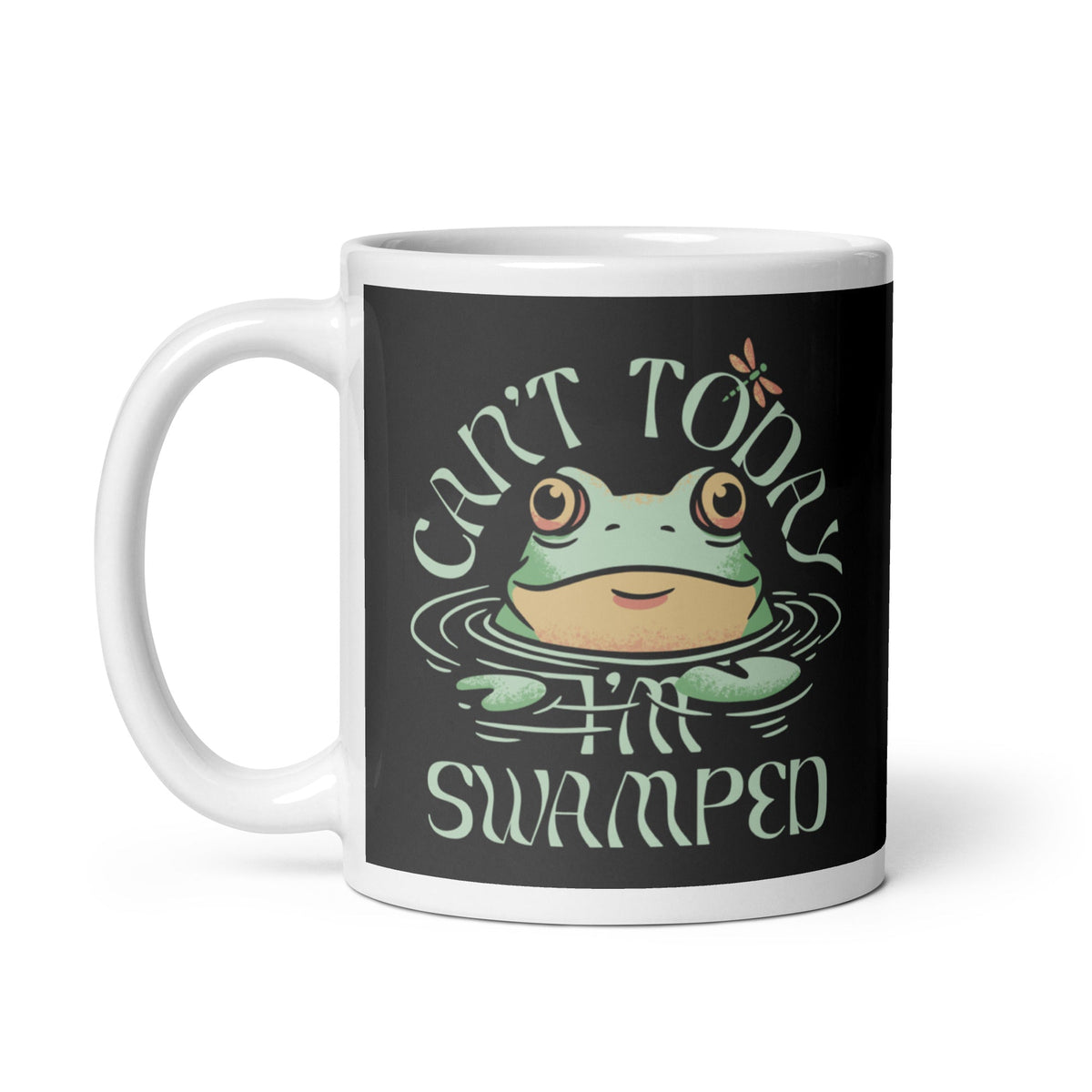 Can't Today I'm Swamped Mug