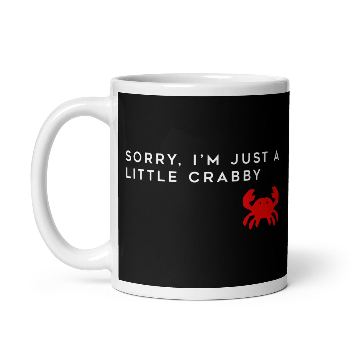 Sorry, I'm Just A Little Crabby Mug