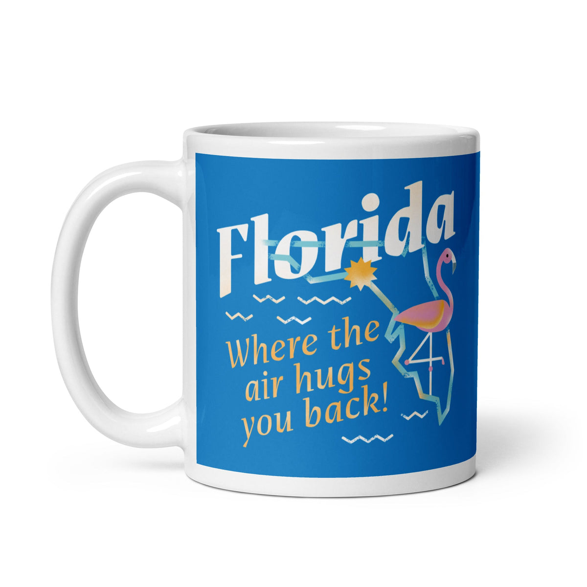 Florida Where The Air Hugs You Back Mug