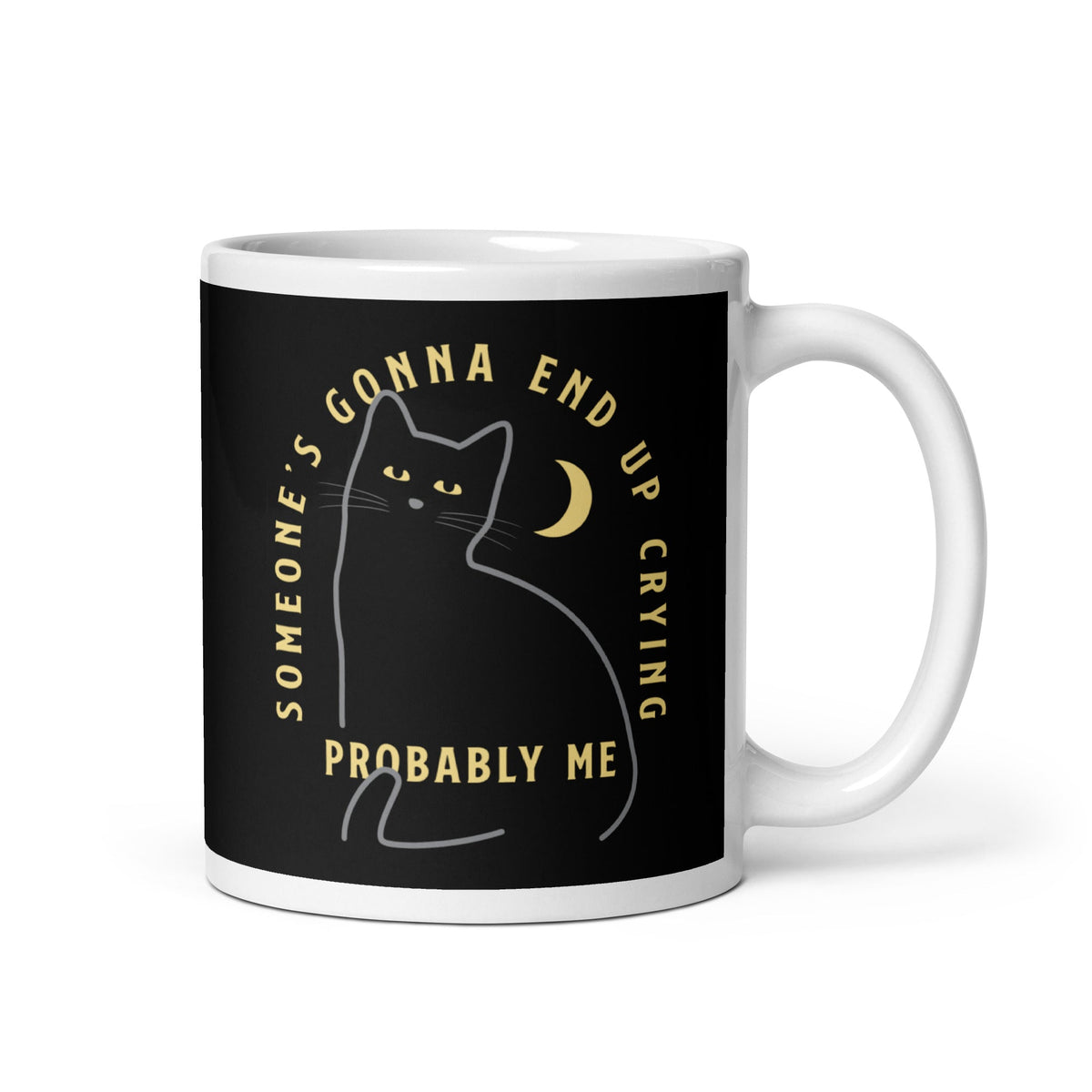 Someone's Gonna End Up Crying Mug