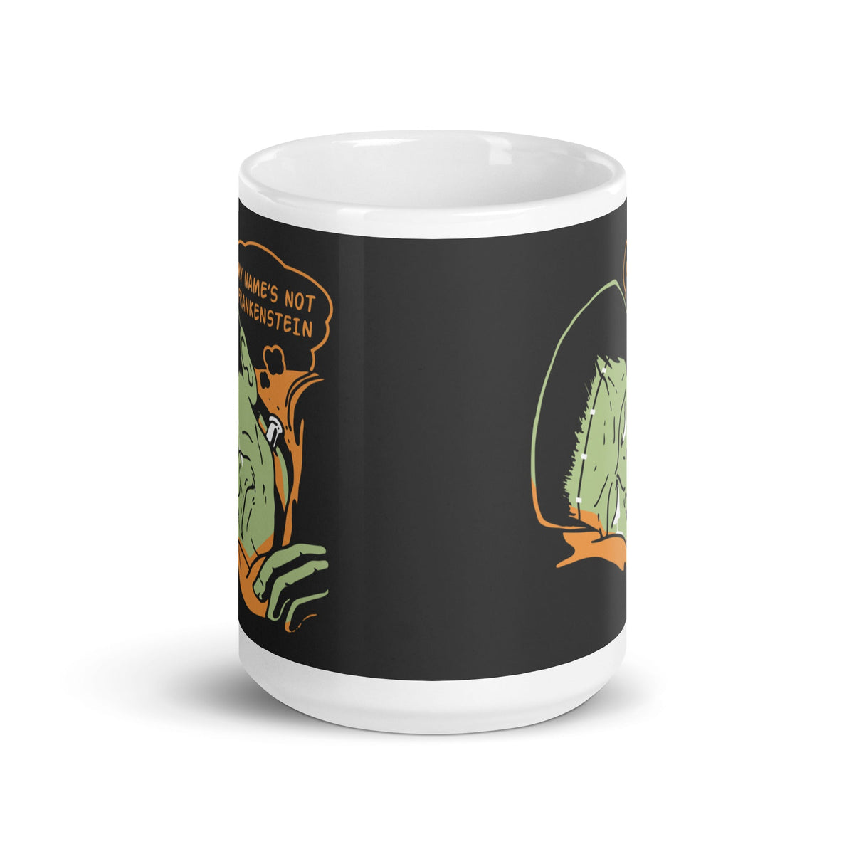 My Name's Not Frankenstein Mug