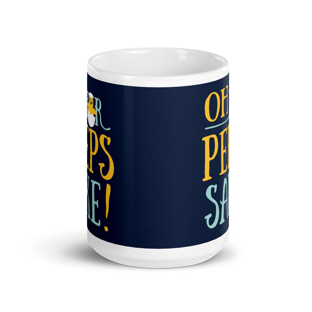 Oh For Peeps Sake Mug