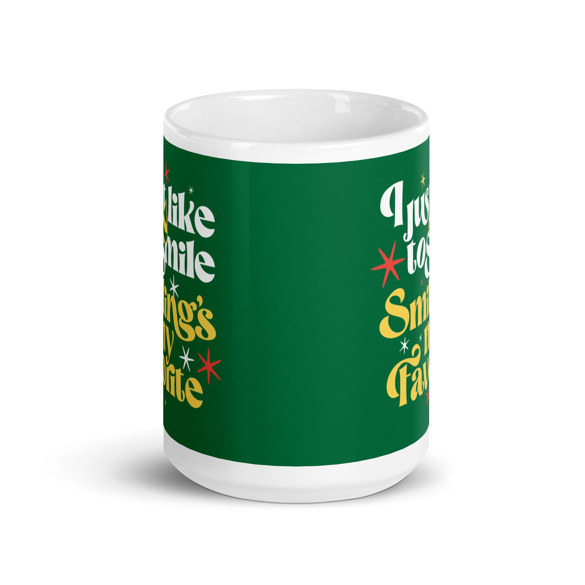 I Just Like To Smile Smiling's My Favorite Mug
