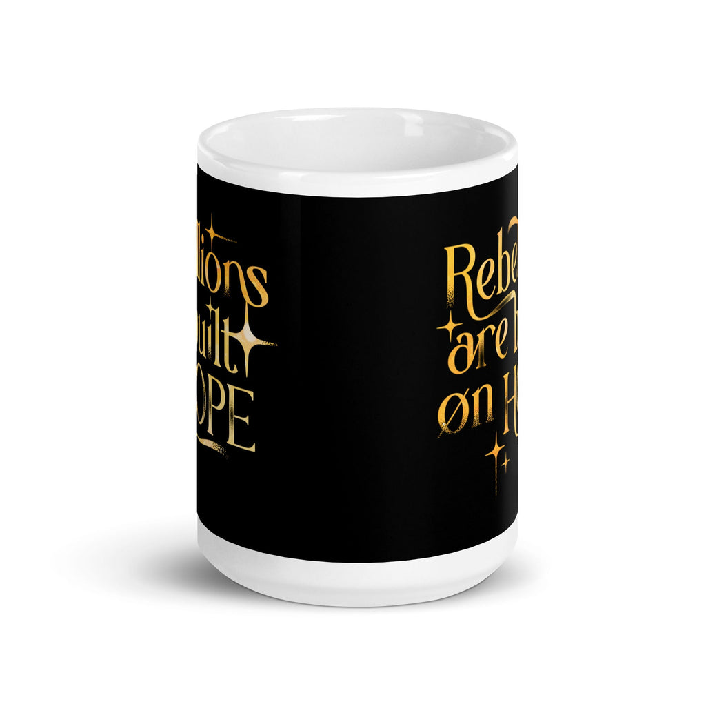 Rebellions Are Built On Hope Mug