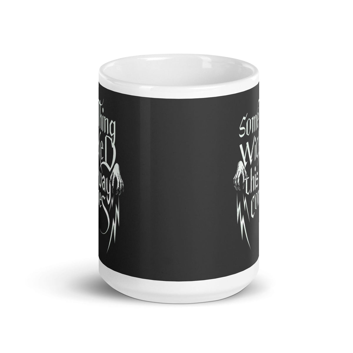 Something Wicked This Way Comes Mug