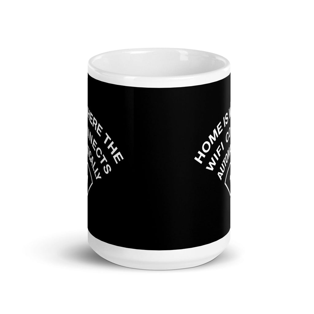 Home Is Where The WiFI Connects Automatically Mug