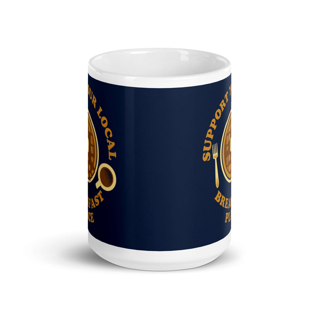 Support Your Local Breakfast Place Mug