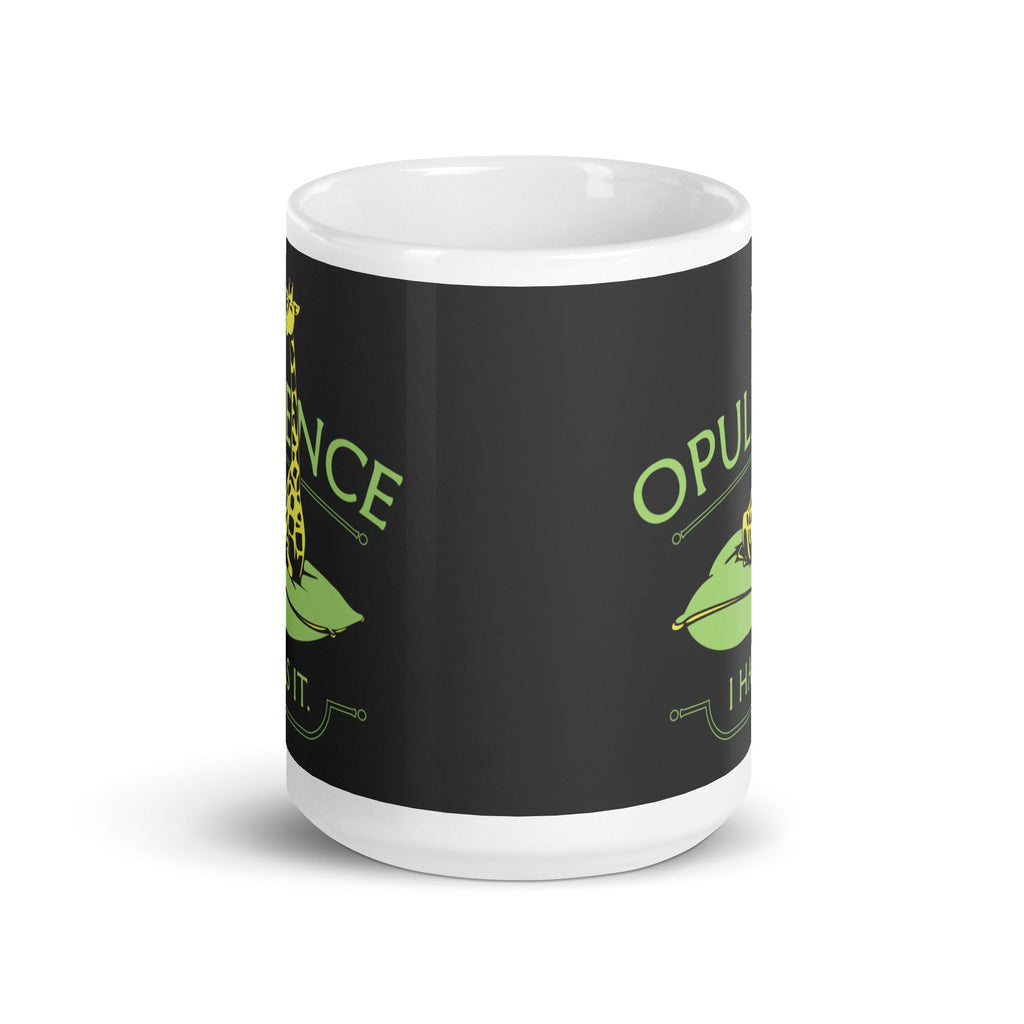 Opulence, I Has It. Mug