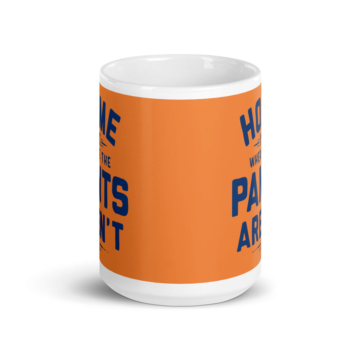 Home Is Where The Pants Aren't Mug