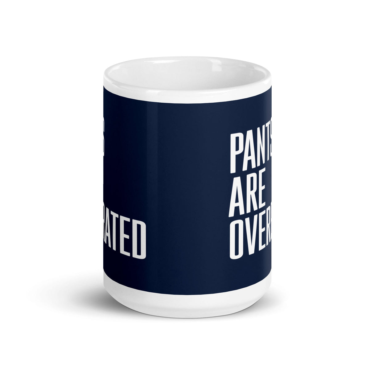 Pants Are Overrated Mug