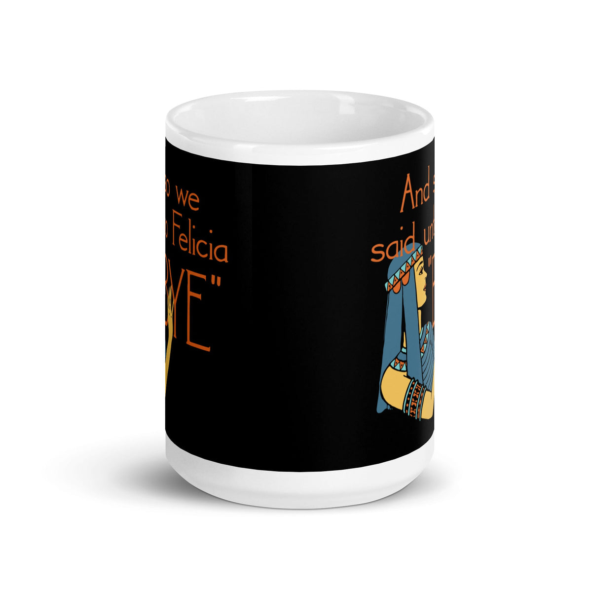 Bye Felicia Mug