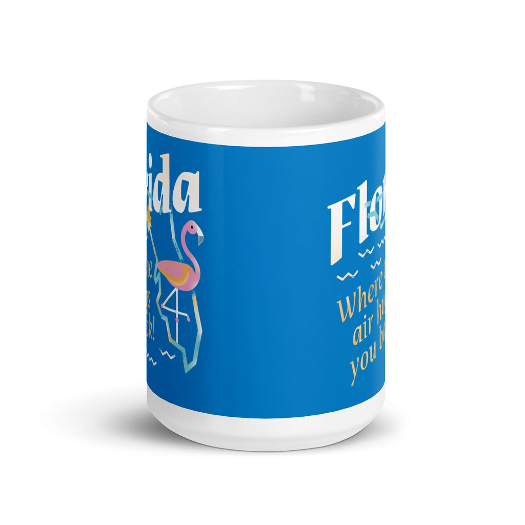 Florida Where The Air Hugs You Back Mug