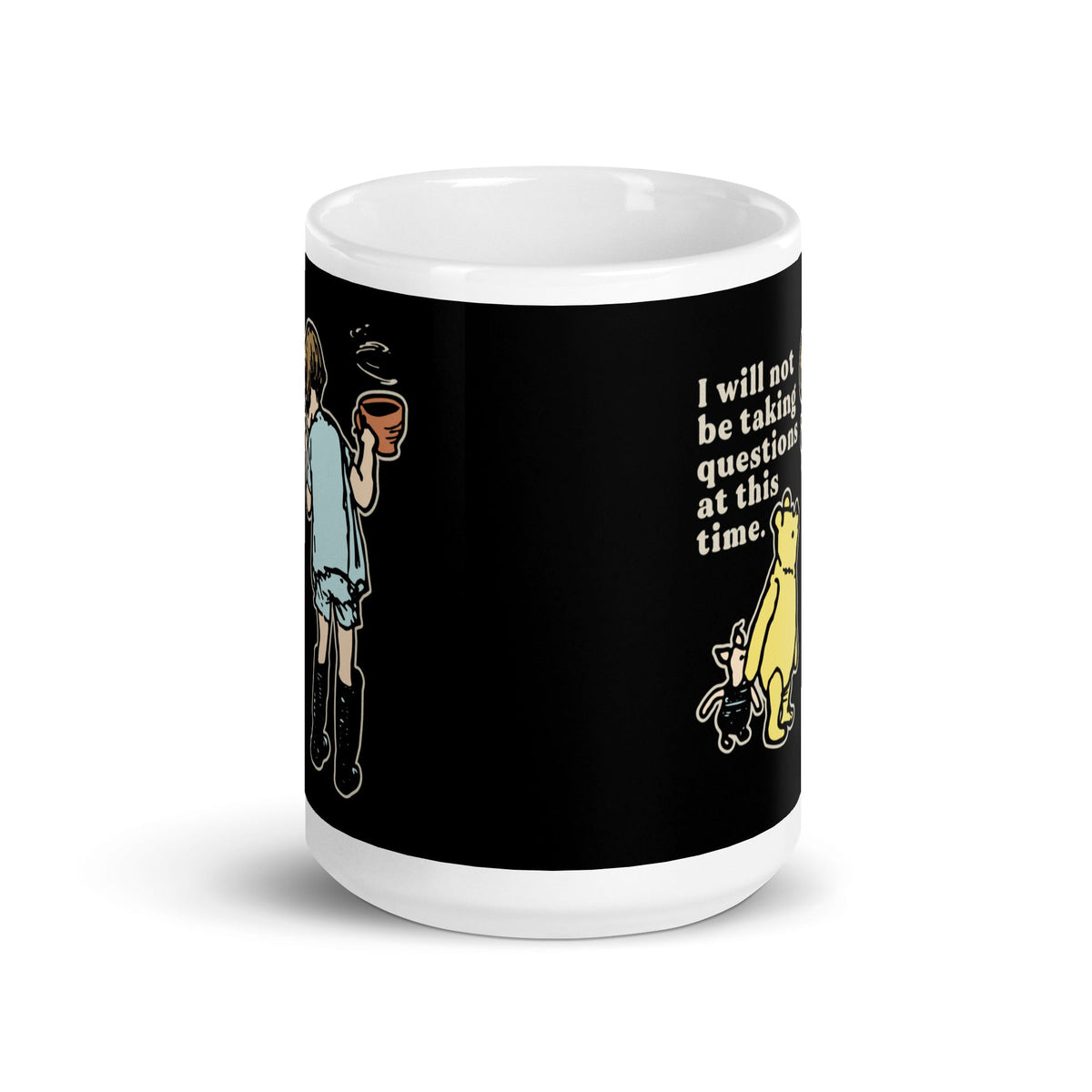 I Will Not Be Taking Questions At This Time Limited Edition Drop Mug