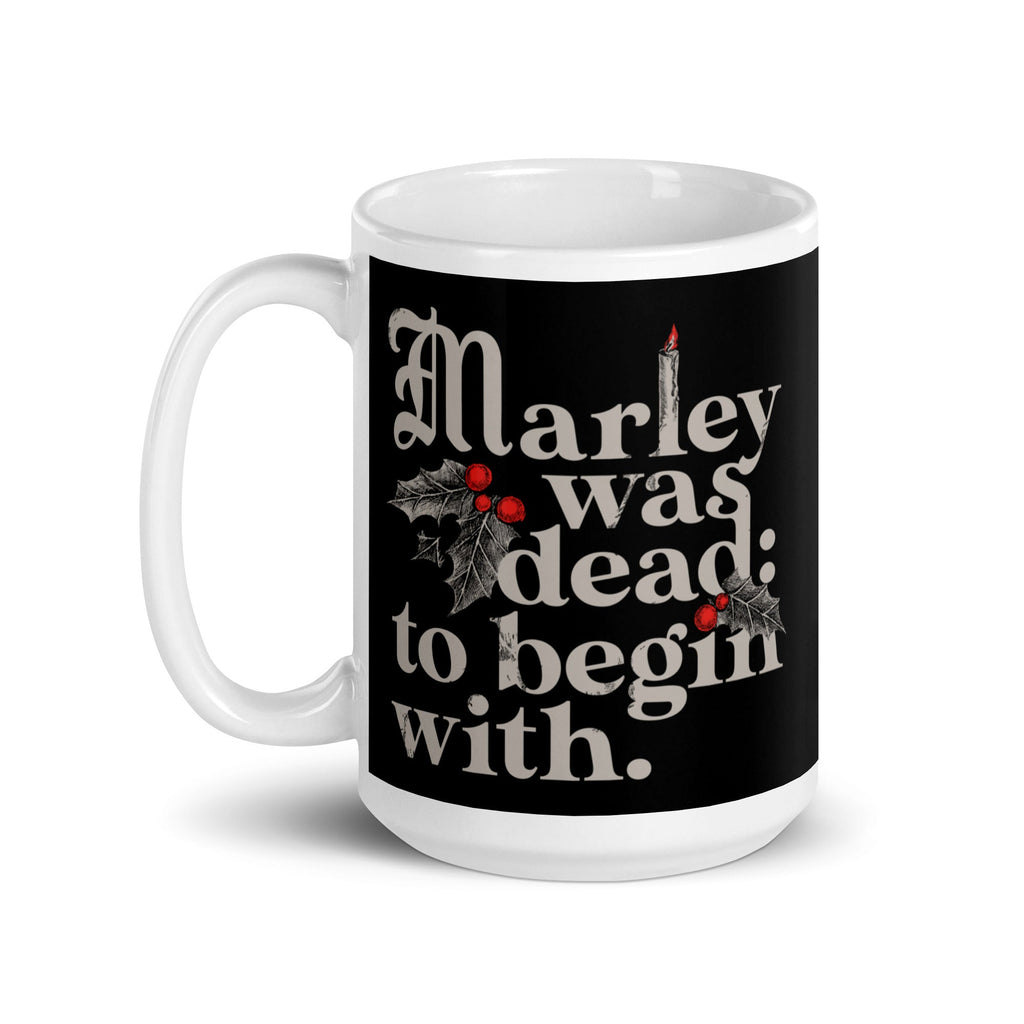Marley Was Dead: To Begin With Mug