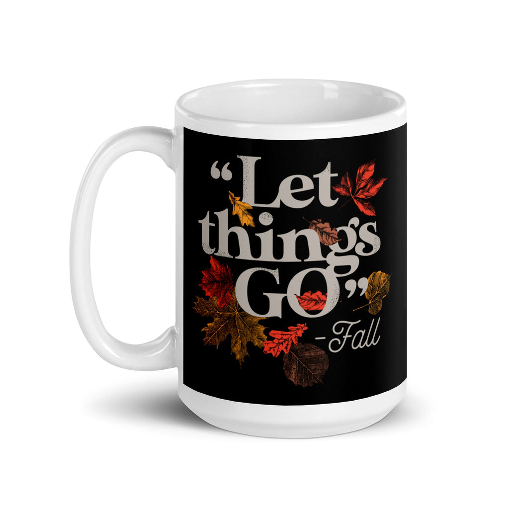 "Let Things Go" -Fall Mug