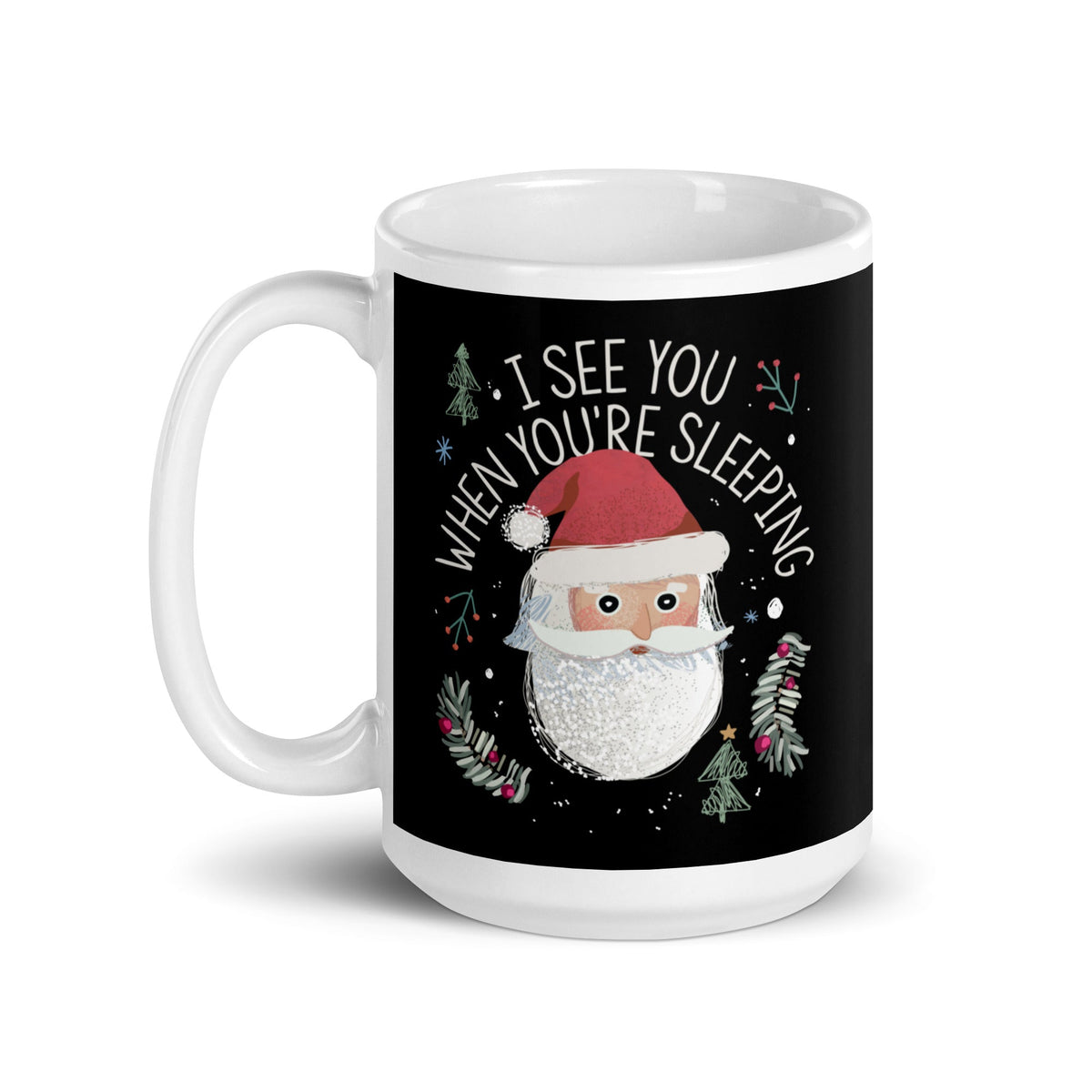 I See You When You're Sleeping Mug