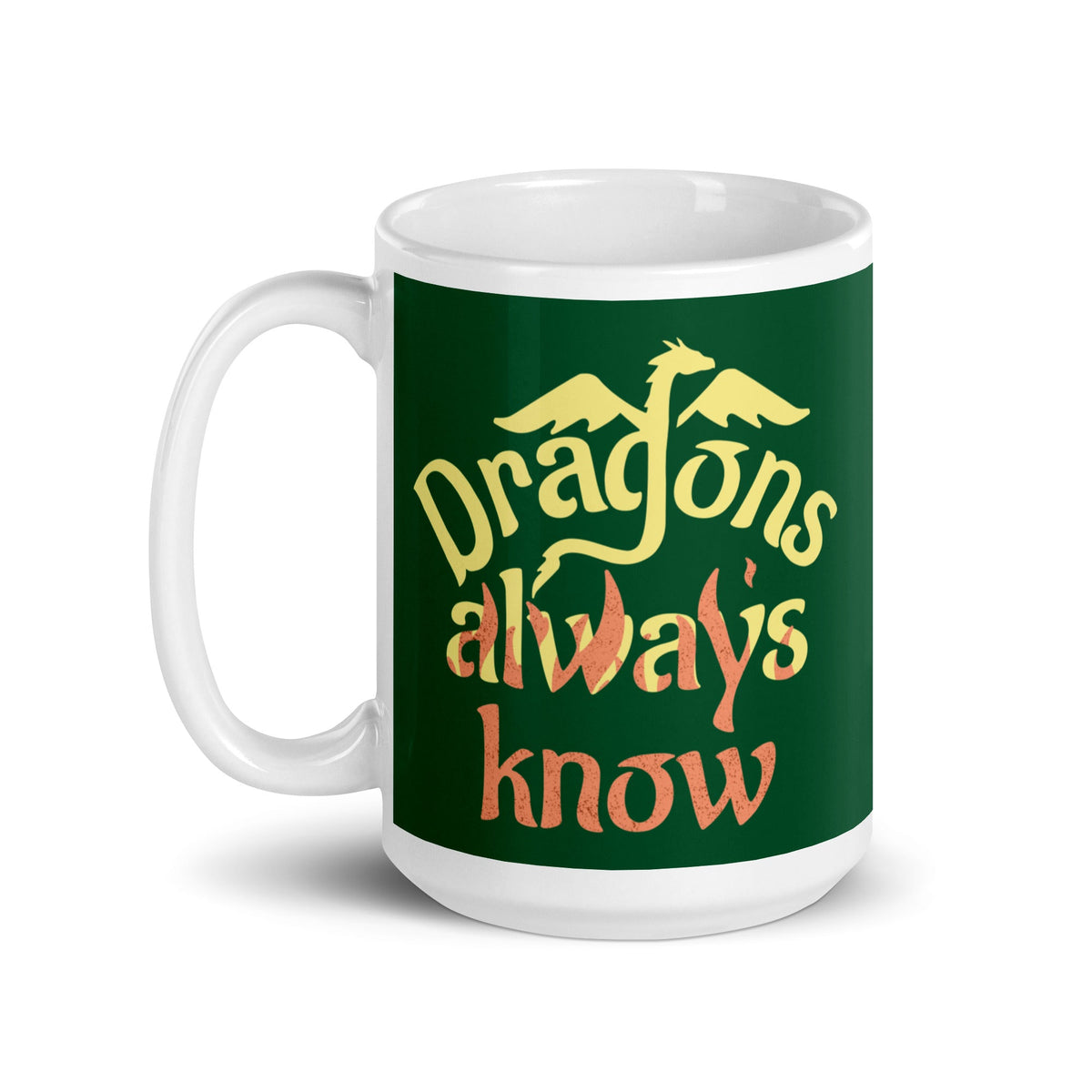 Dragons Always Know Mug