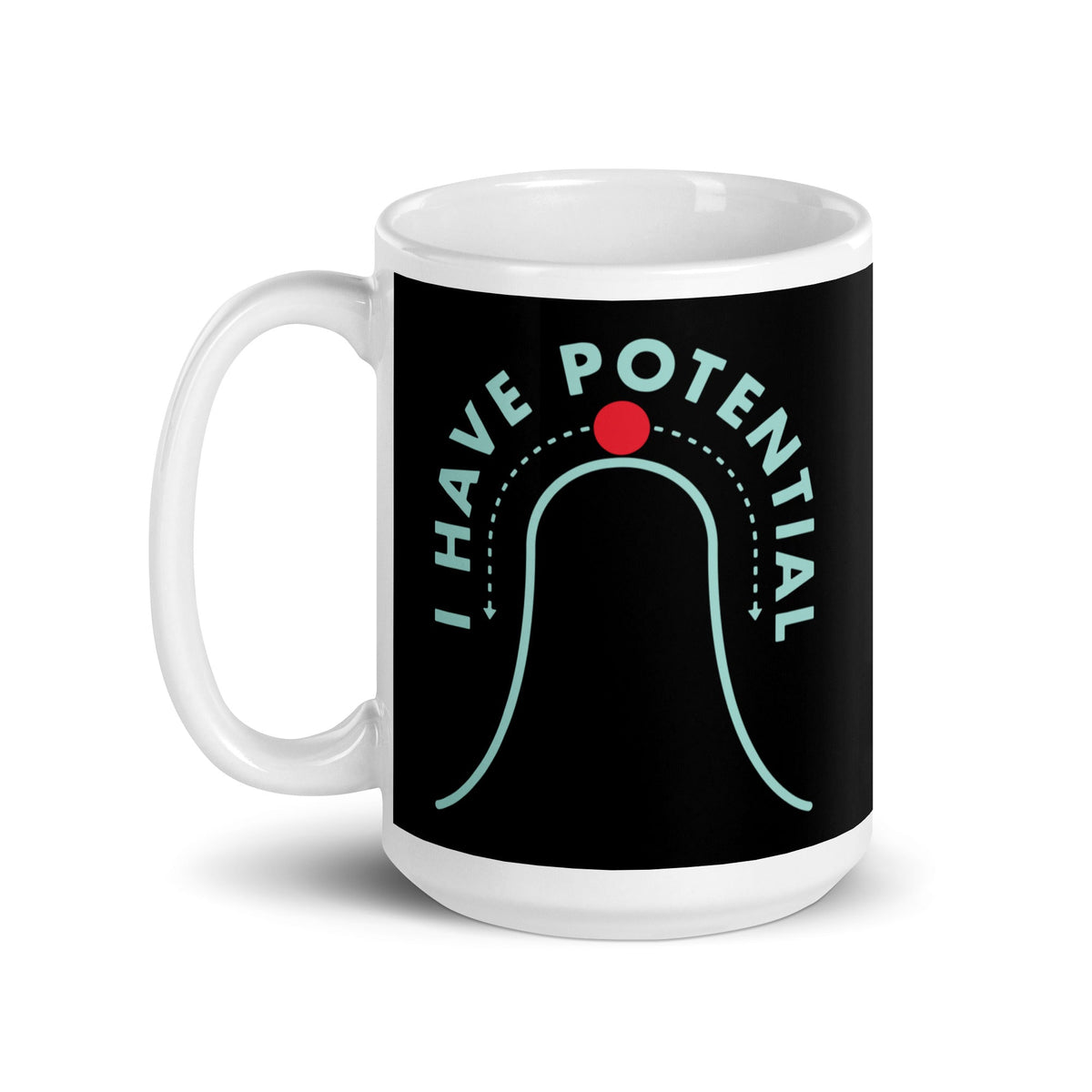 I Have Potential Mug