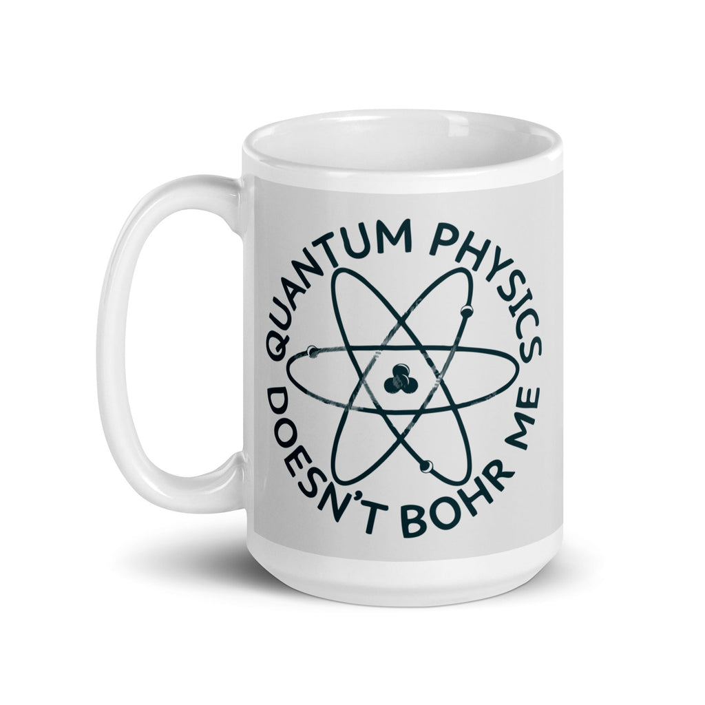 Quantum Physics Doesn't Bohr Me Mug