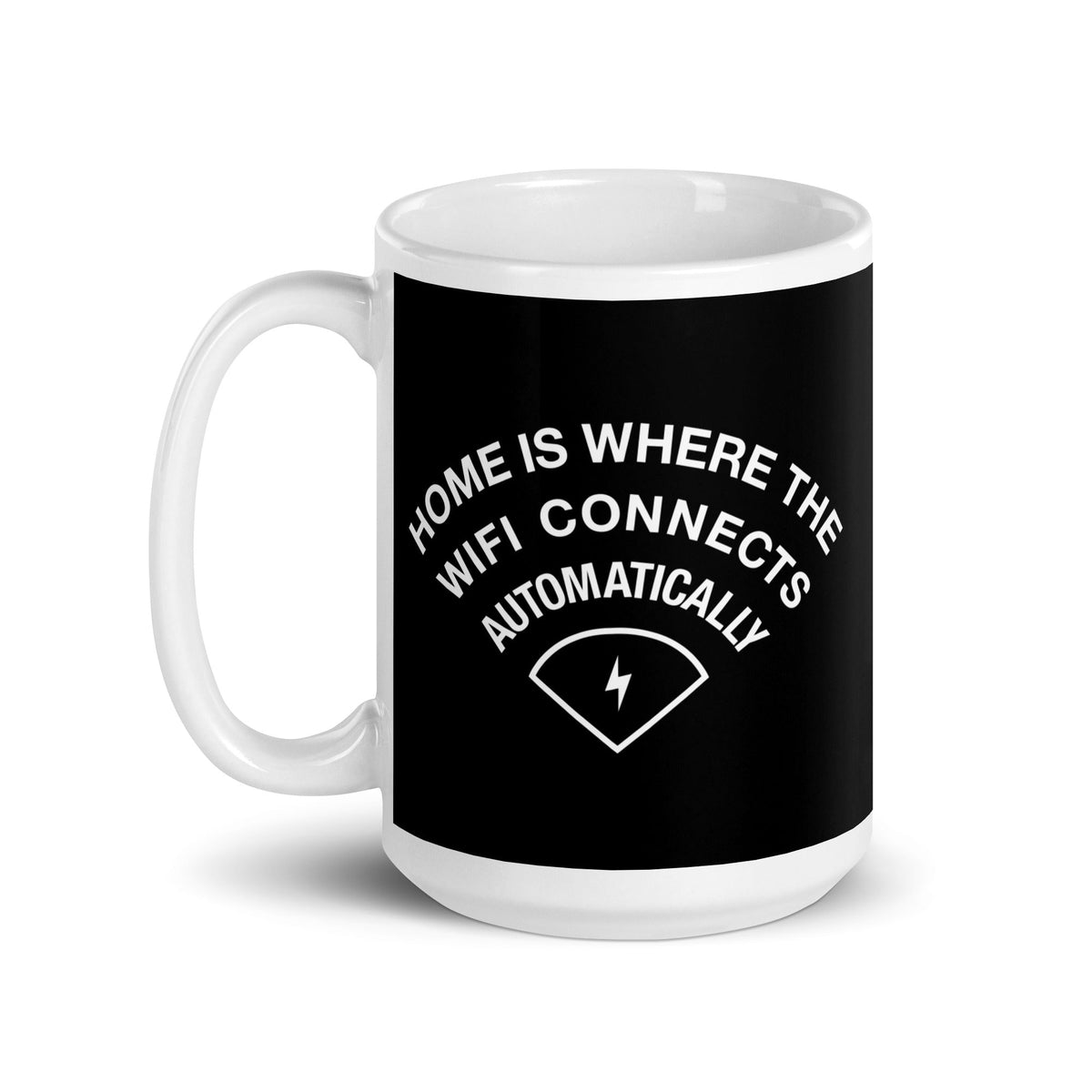 Home Is Where The WiFI Connects Automatically Mug