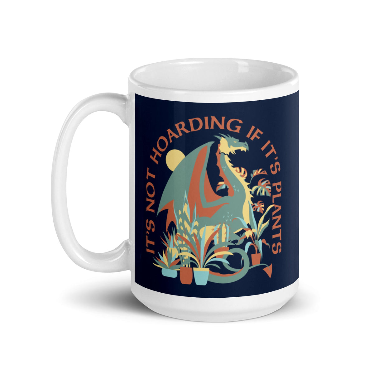 It's Not Hoarding If It's Plants Mug