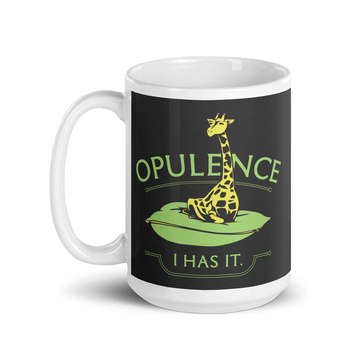 Opulence, I Has It. Mug