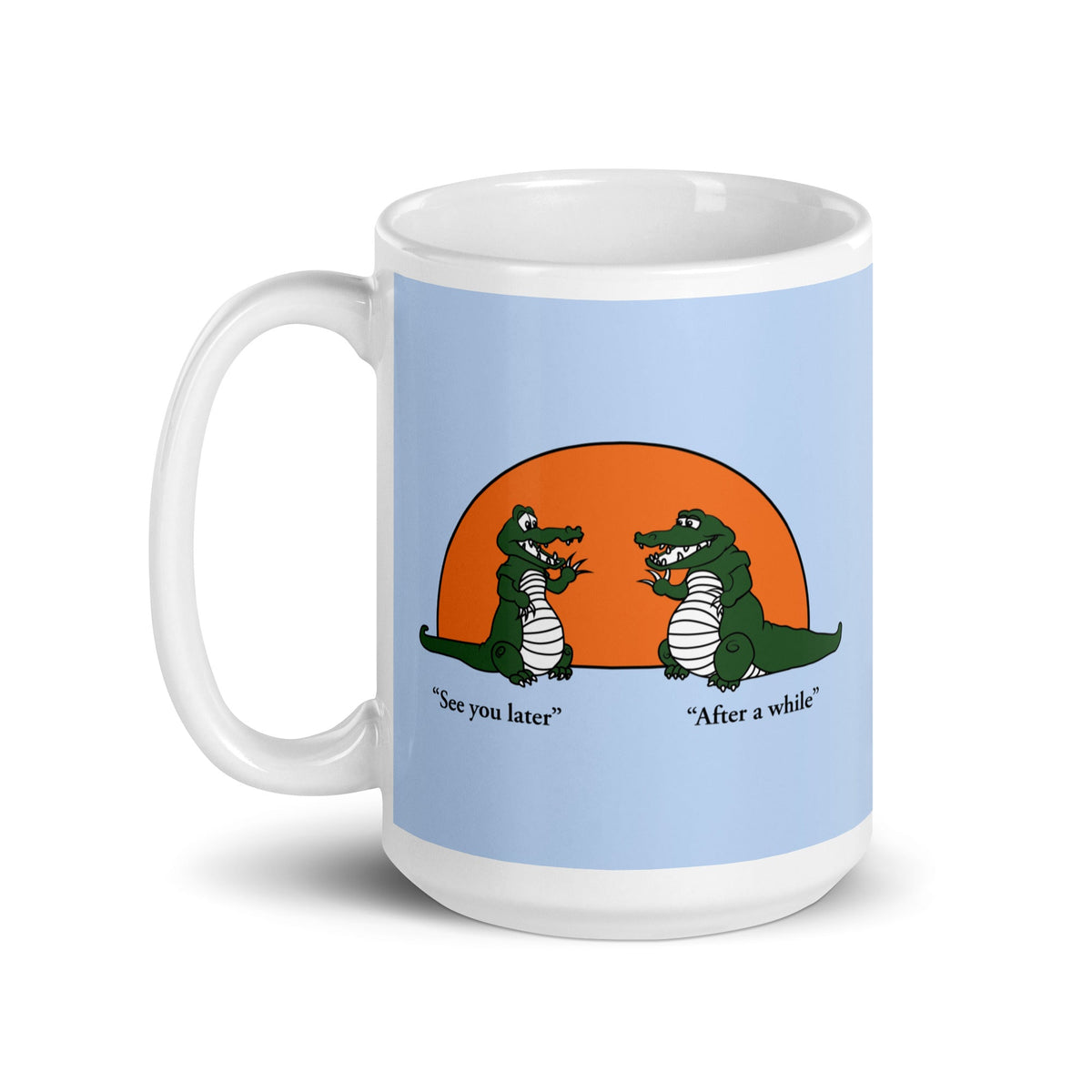 See You Later Alligator Mug