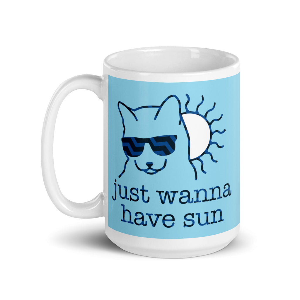 Just Wanna Have Sun Mug